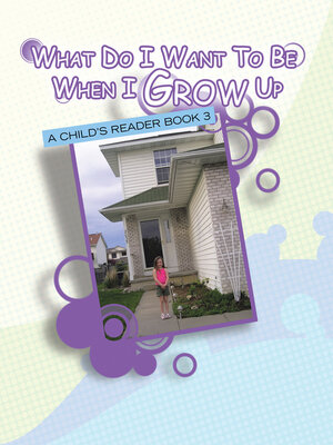 cover image of What Do I Want to Be When I Grow Up